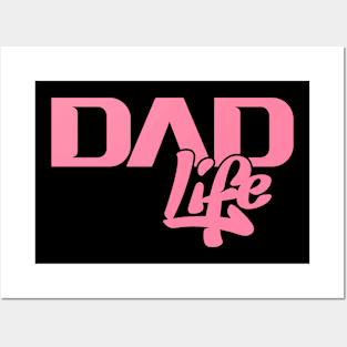 Dad Life (Pink) Posters and Art